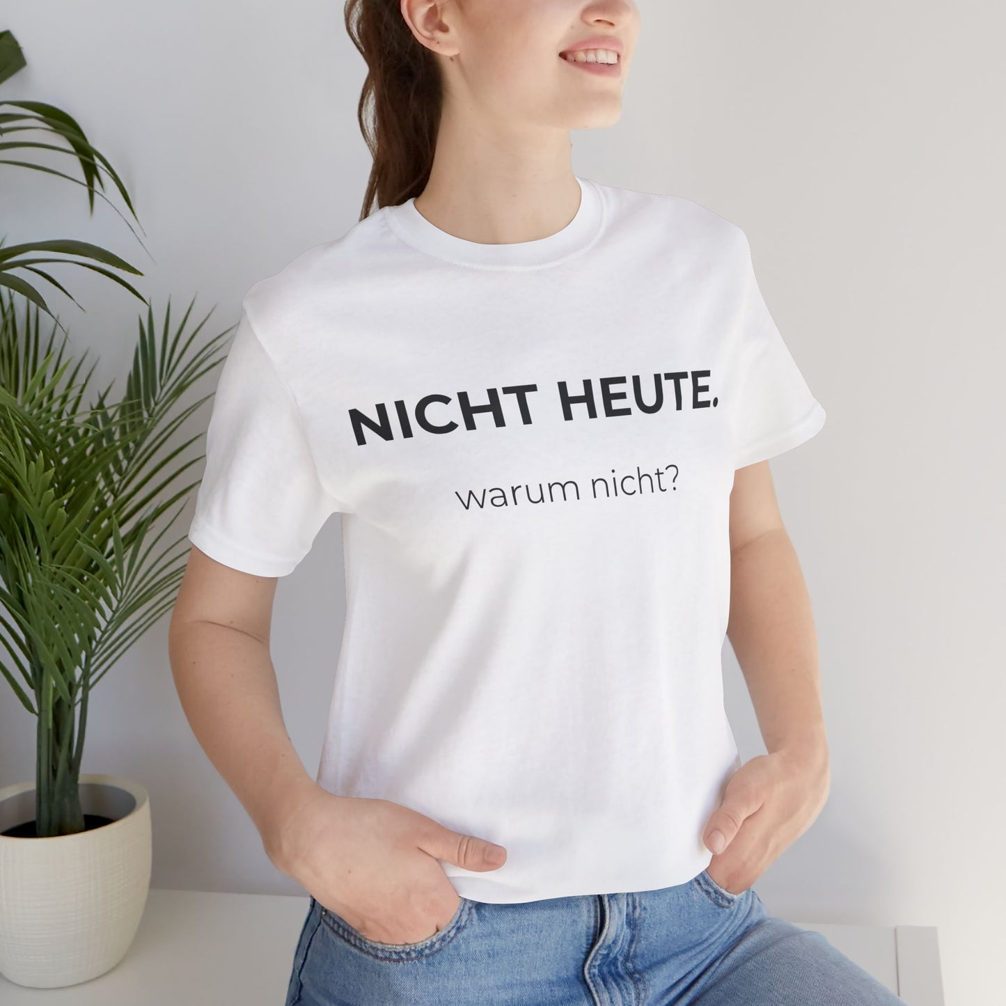 Nicht Heute — T‑Shirt