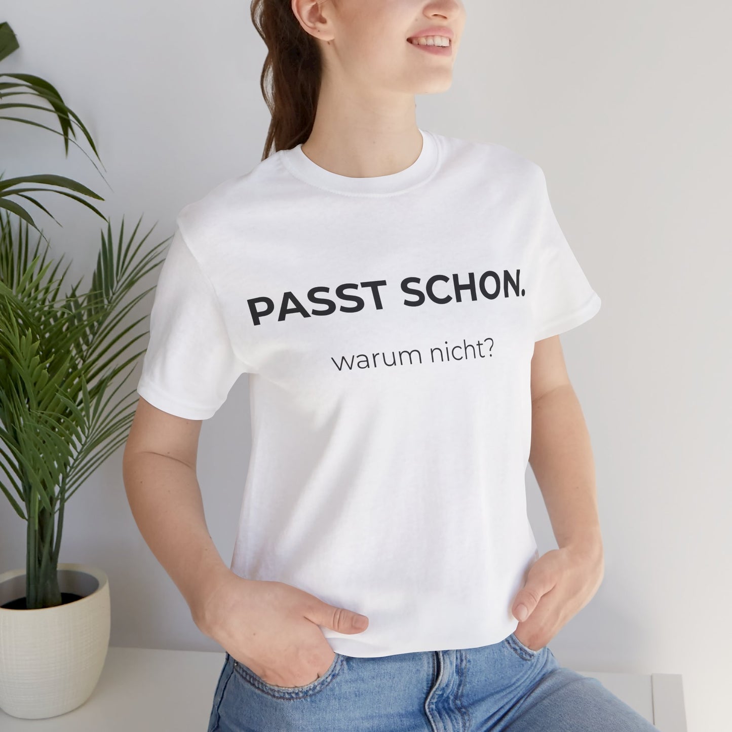 Passt Schon — T‑Shirt