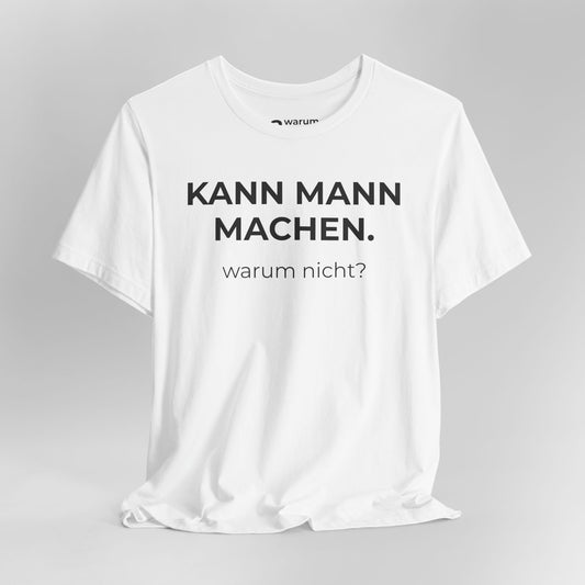 Kann Man Machen — T‑Shirt