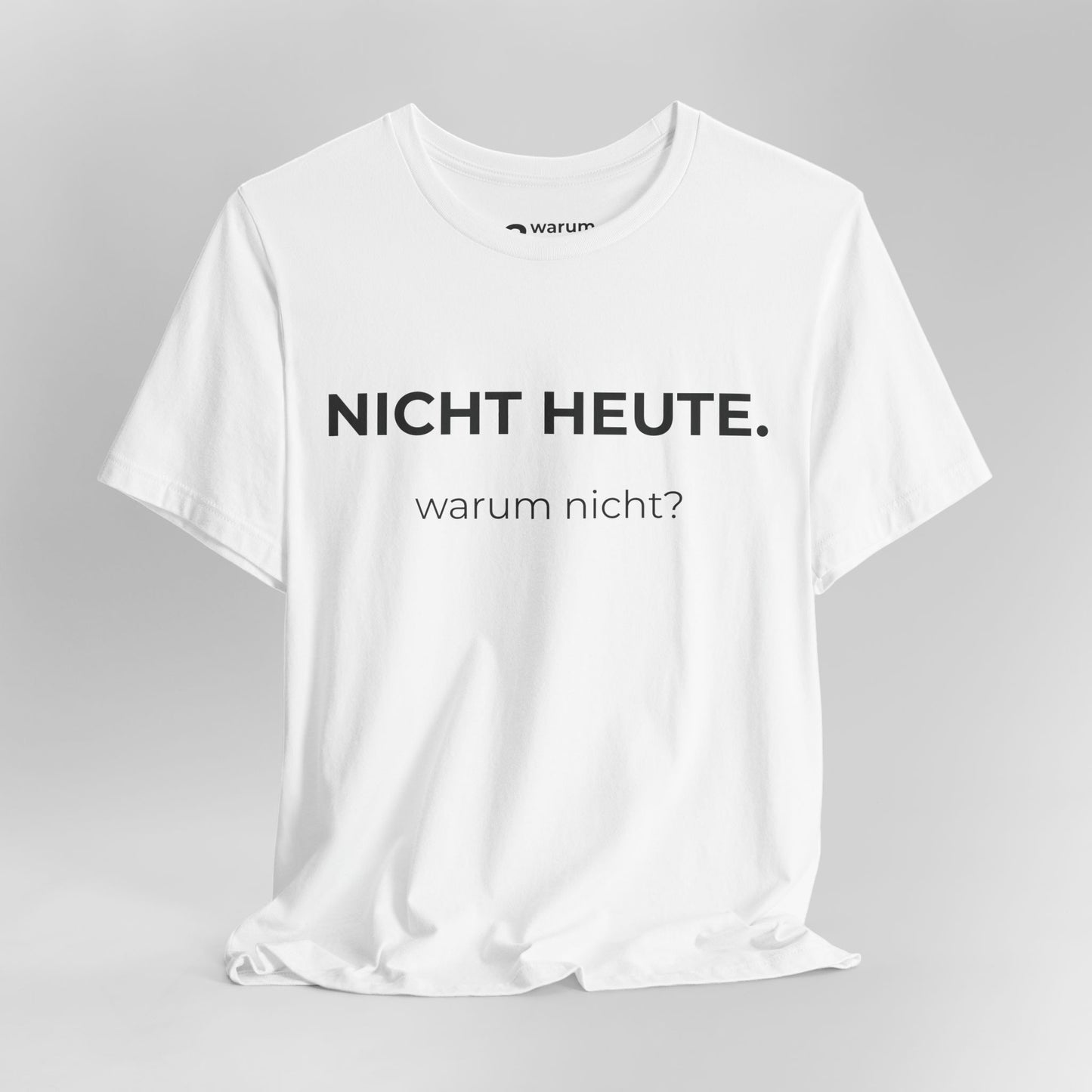 Nicht Heute — T‑Shirt