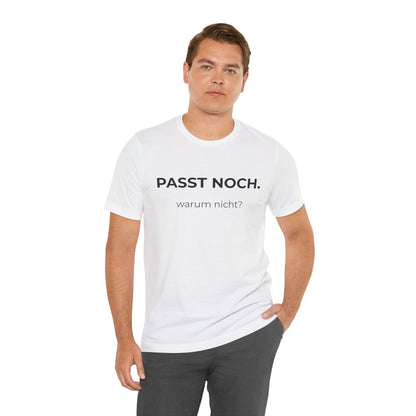 Passt Noch — T‑Shirt